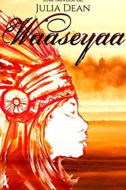 Waaseyaa:  Besada  por  el  fuego  